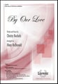 By Our Love SATB choral sheet music cover